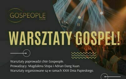 Zdjęcie do XXIII Dni Papieskie &ndash; Koncert Finałowy Warsztat&oacute;w Gospel