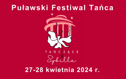 Zdjęcie do &quot;Tańczące Sybille&quot;. Pierwsza edycja Puławskiego Festiwalu Tańca 