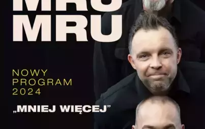 Zdjęcie do Kabaret Ani Mru Mru: program - "Mniej więcej"