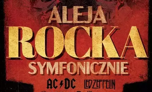 Zdjęcie do Koncert &quot;Aleja Rocka Symfonicznie&quot;