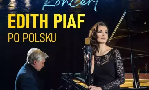 Zdjęcie do Muzyczna podr&oacute;ż do Paryża z piosenkami Edith Piaf &ndash; koncert Anny Magdaleny Filipiak