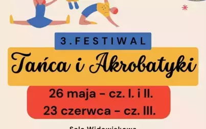 Zdjęcie do III Festiwal Tańca i Akrobatyki