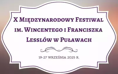 Zdjęcie do X Międzynarodowy Festiwal im. W. i F. Lessl&oacute;w - Inauguracja Festiwalu. Koncert Symfoniczny