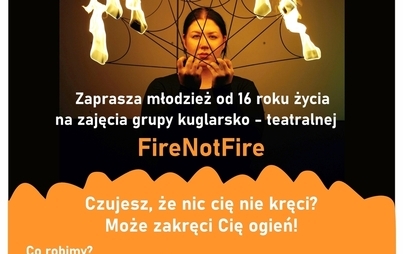 Zdjęcie do Grupa kuglarska Fire Not Fire - zapisy