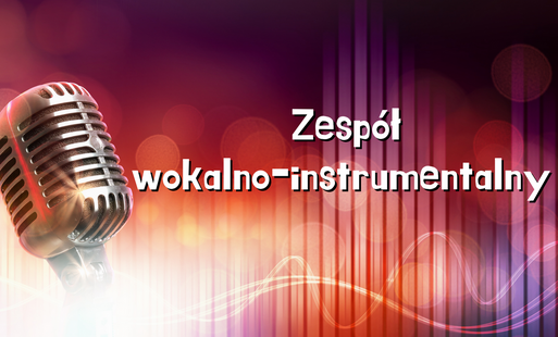 Zdjęcie do Dziecięco-młodzieżowy zesp&oacute;ł wokalno-instrumentalny - zapisy