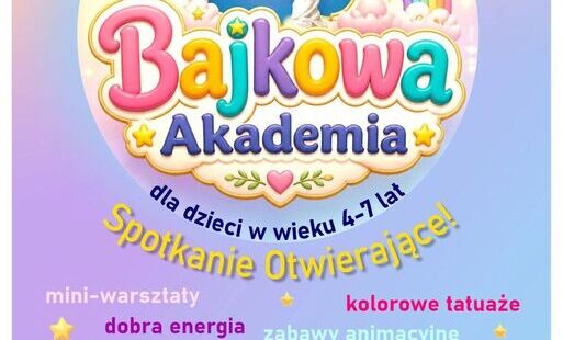 Zdjęcie do Dzień Otwarty Bajkowej Akademii