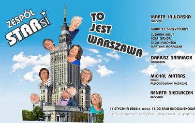 Zdjęcie do Koncert Zespołu STARsi &bdquo;To jest Warszawa&rdquo; 