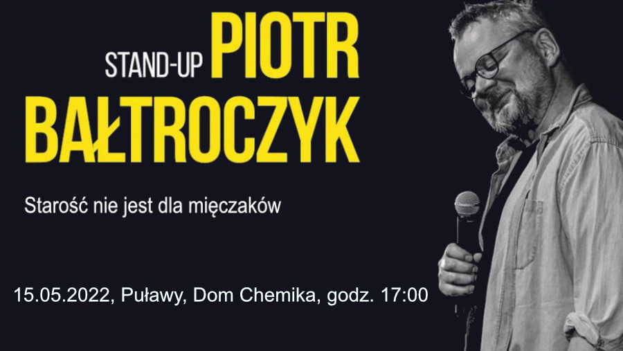 Bałtroczyk Starość Nie Jest Dla Mięczaków Piotr Bałtroczyk Stand up – Starość nie jest dla mięczaków - Dom Chemika