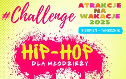 Zdjęcie do Wakacyjny taneczny Hip-Hop #CHALLENGE
