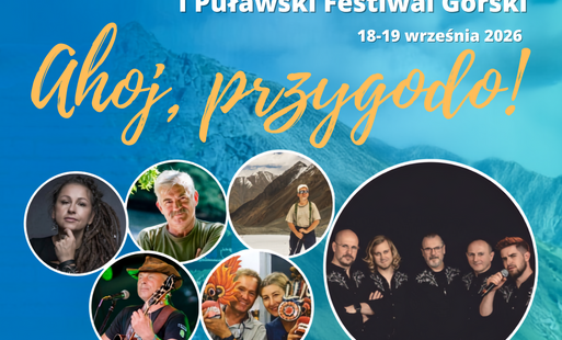 Zdjęcie do I Puławski Festiwal G&oacute;rski "Ahoj, Przygodo!"